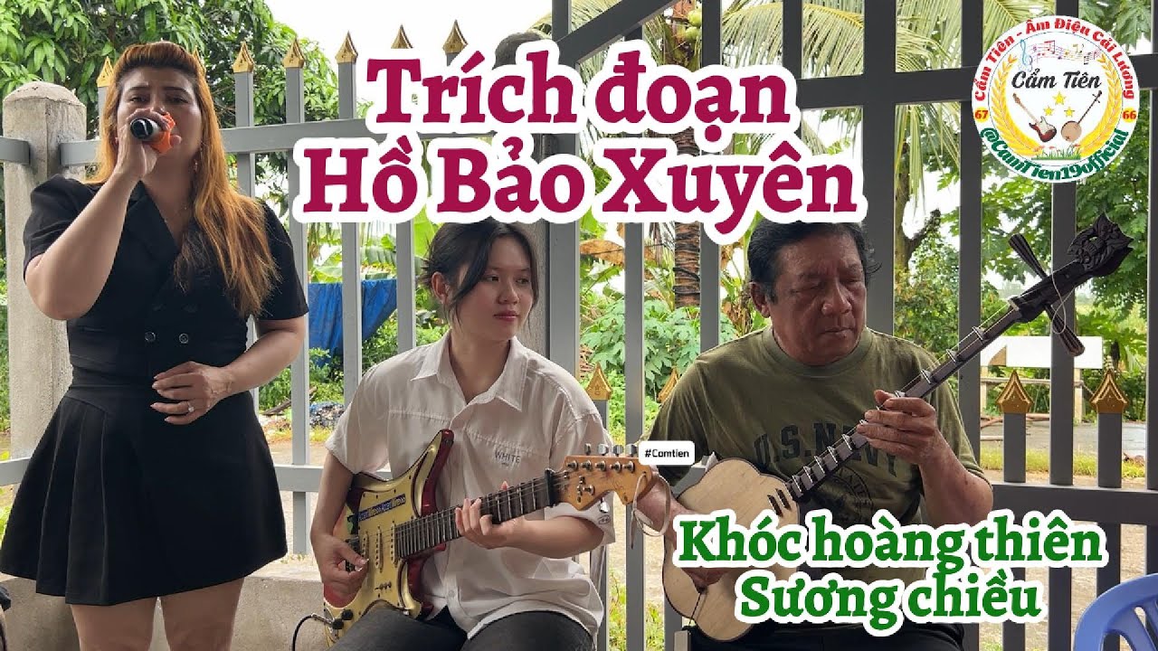 TĐ Hồ Bảo Xuyên+Khóc hoàng thiên+Sương chiều, Cẩm Tiên Guitar & Ông Ngoại Sến - Ngọc Giàu trình bày