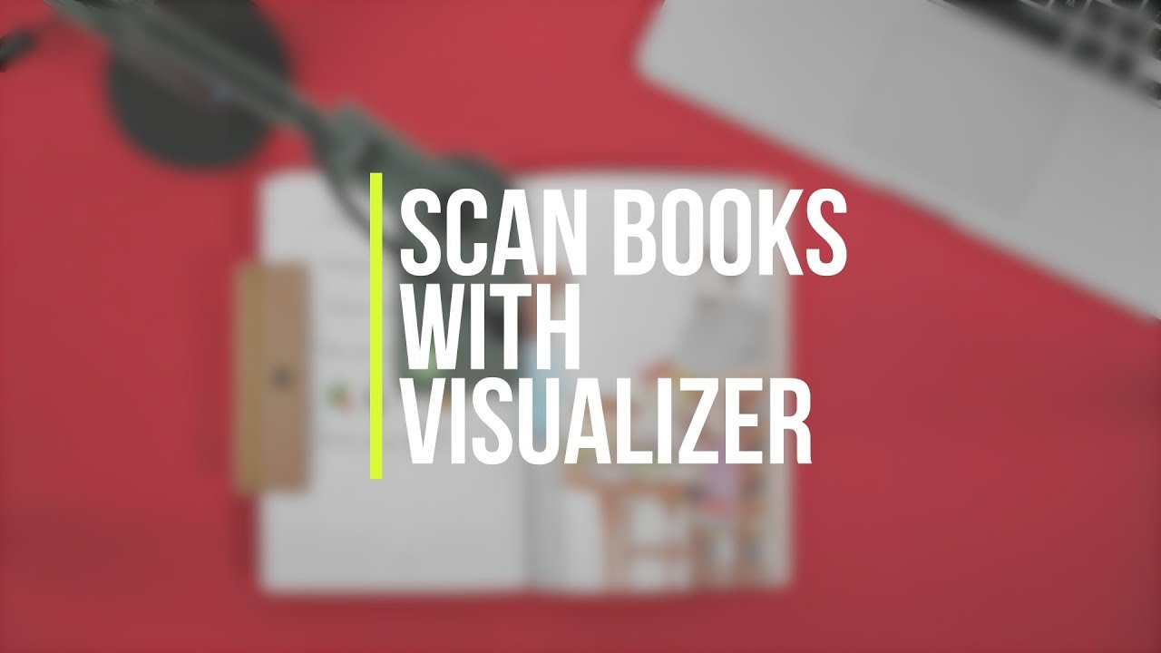Scan books with Visualizer YouTube