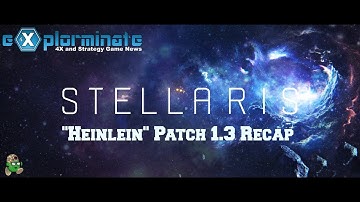 Stellaris Patch 1.3 "Heinlein" Recap