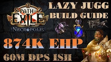 [POE 3.24]  0 Button 874K EHP Lazy Jugg Final Build Guide! Welcome to AFK playstyle in POE xD.
