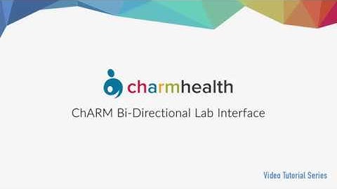 CharmHealth EHR BiDirectional Lab Interface - Ordering & Receiving Lab Results Electronically