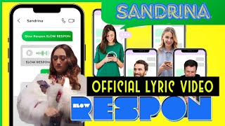 Sandrina - Slow Respon (Official Lyric Video)