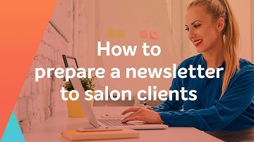 How to prepare a newsletter to salon clients in Versum salon software