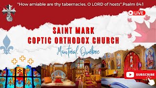STMARKCOCMTL - The Divine Liturgy  - HG Bishop Youssef(Bolivia) | Friday May 5th, 2023