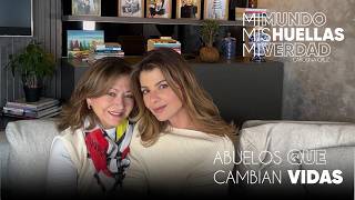 Mi mundo, mis huellas, mi verdad: Abuelos que cambian vidas