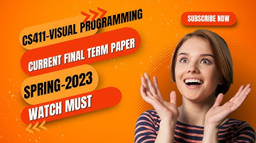 CS411 visual programming current final term paper Spring 2023 ll VU Current Final Term Paper 2023