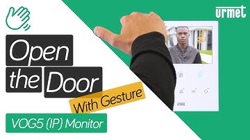 How to Open the Door by Gesturing to Your Urmet VOG 5 (IP) Handsfree Monitor