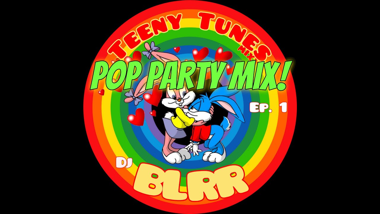 Party Mix - Mashups & Remixes (Pop, Rap) [DJ BLRR - Teeny Tunes Mixx ...