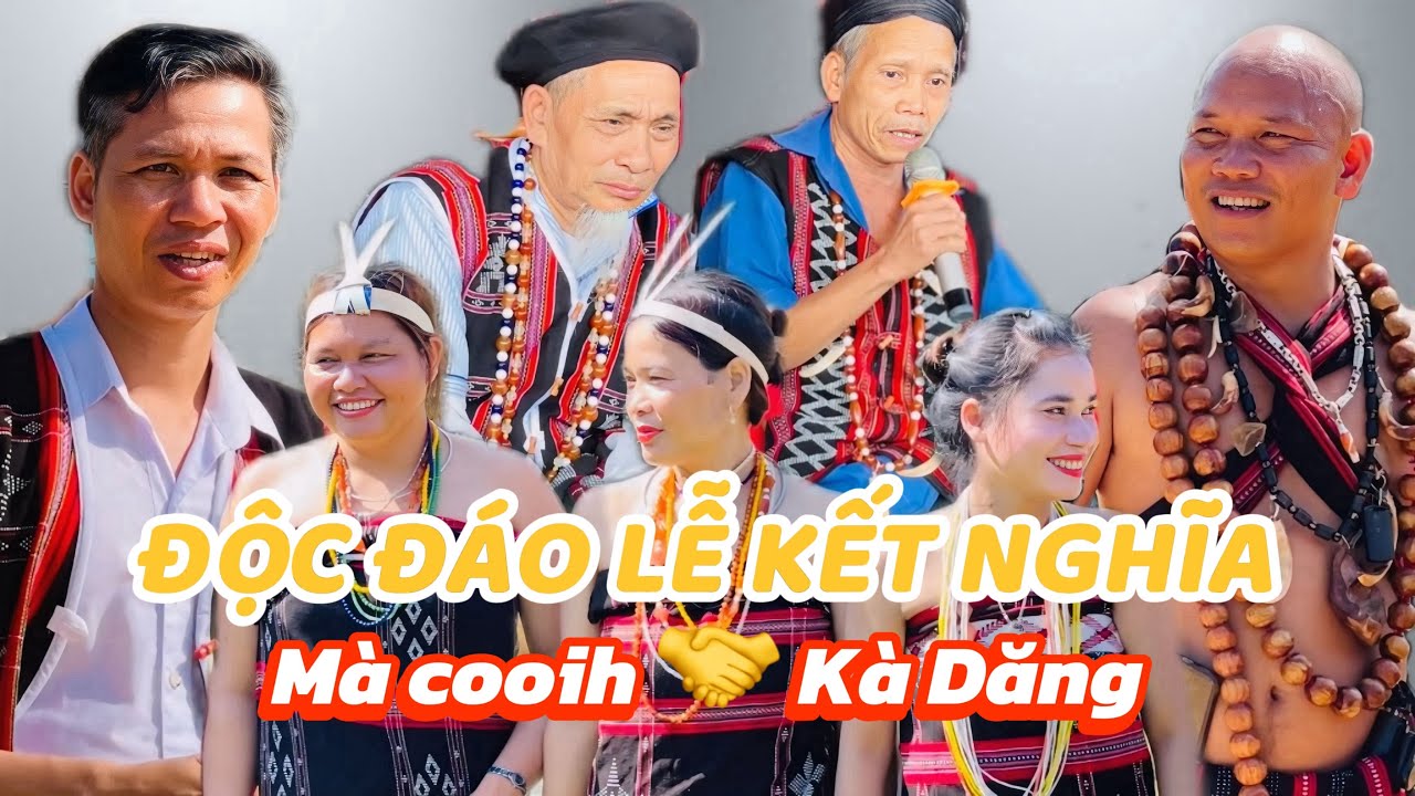 (PHẦN 1 - HÁT LÝ) LỄ KẾT NGHĨA - PRƠNGOOCH GIỮA XÃ KÀ DĂNG VÀ MÀ COOIH