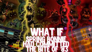 What if Spring Bonnie had committed the Bite of '83 ( Fredtrap and Nightmare Spring Bonnie )