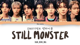 Download Mp3 ENHYPEN 엔하이픈 Still Monster Color Coded Lyrics Han_Rom_Ina Gudang lagu Download Mp3 ENHYPEN 엔하이픈 Still Monster Color Coded Lyrics Han_Rom_Ina