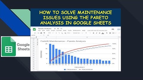 How to Solve Forklift Maintenance Issues Using Pareto Analysis in Google Sheets