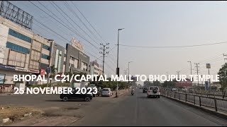 Bhopal - C21/Capital Mall to Bhojpur Temple | 25 November 2023 | GoPro POV | 4K Video