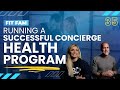 Our Concierge Health Service | Fitfam Podcast Ep. 35