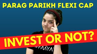 Parag Parikh Flexi Cap Fund Detailed Review | PPFAS | Invest or Not?