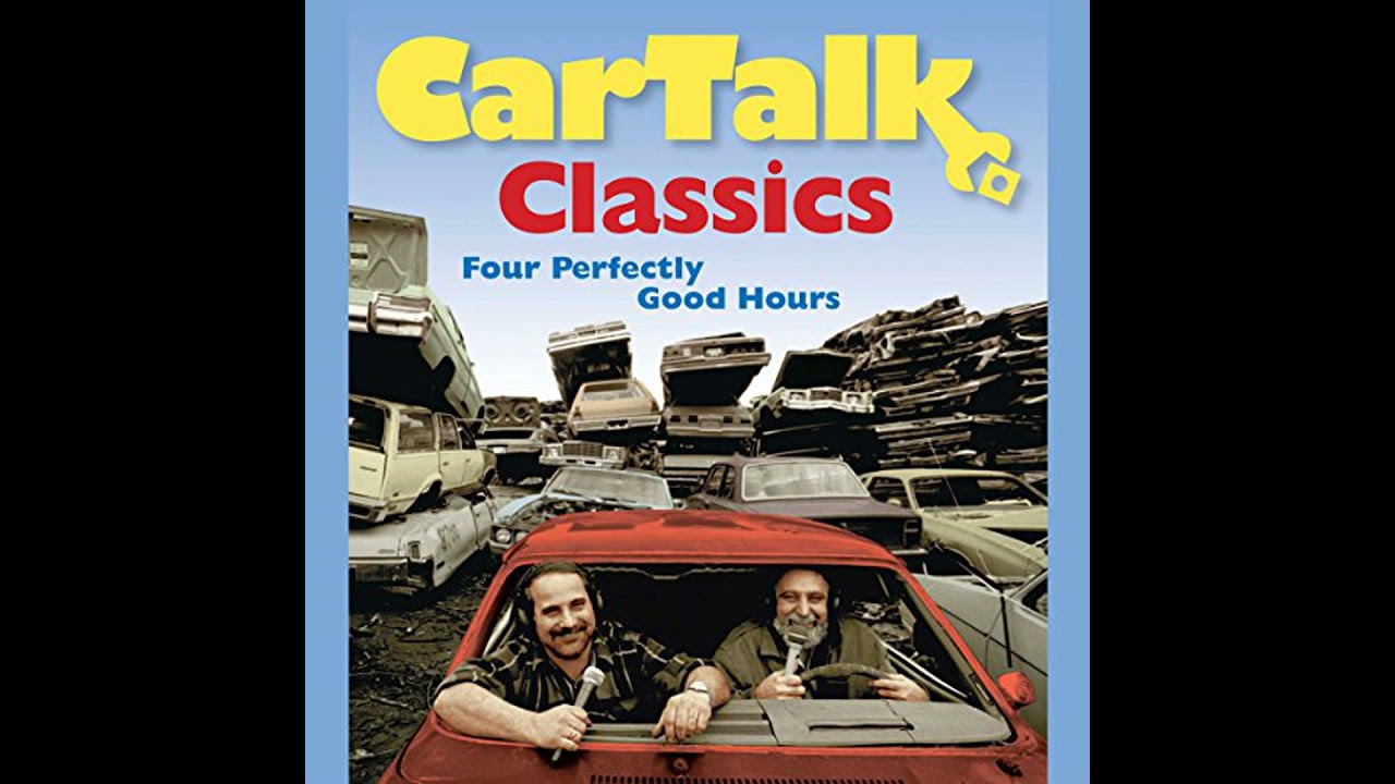 Car Talk Classics: Four Perfectly Good Hours by Ray Magliozzi | Full Audiobook