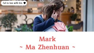 Lyrics | Mark ~ Ma Zhenhuan (ost. Fall in love with him)