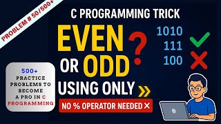 Problem 50 : 👉 Check Even Odd without % Operator | Bitwise  Shift in C 💻