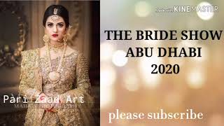 THE BRIDE SHOW – ABU DHABI 2020 || Pari ZAAD Art