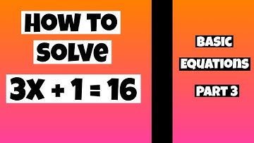 Algebra Equations | Solving Basic Algebra Equations | Part 3