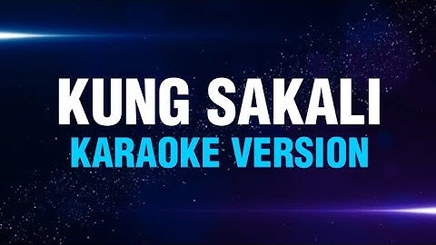 KUNG SAKALI - Pabs Dadivas | Karaoke Version | koolSound