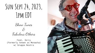 Show tunes &amp; Fabulous Others -  9/24/23 featuring Jerry (Formerly known as Menasha)