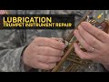 Lubrication: Trumpet Instrument Repair