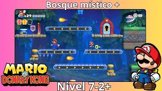 Nivel 7-2+ Bosque mistico + mario vs Donkey Kong