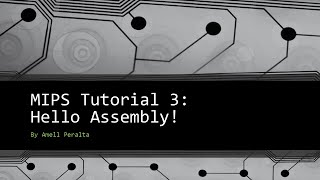 MIPS Tutorial 3   Hello Assembly!
