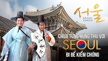 LẦN ĐẦU ĐẾN HÀN QUỐC: THÁI CÔNG & HUY YVES CHIA SẺ NHỮNG TRẢI NGHIỆM GÌ VỀ SEOUL?