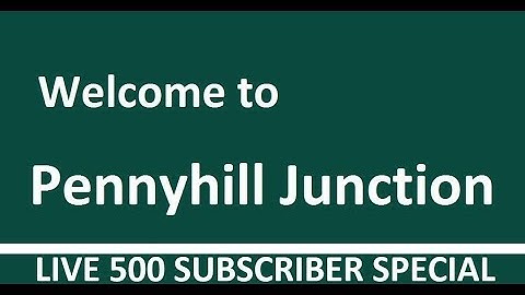 Pennyhill Junction Video 28 - Live 500 Subscriber Special
