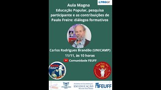 Aula Magna: Educação popular, pesquisa participante e as contribuições de Paulo Freire