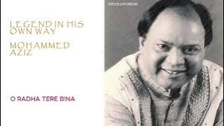 Mohammed Aziz - O RADHA TERE BINA