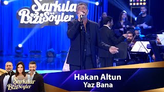 Hakan Altun - YAZ BANA