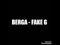BERGA - FAKE G (New song 2019)