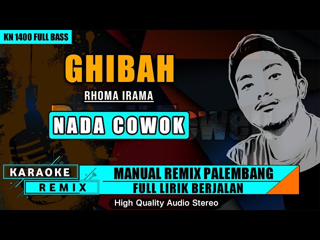 GHIBAH - RHOMA IRAMA || KARAOKE REMIX PALEMBANG class=