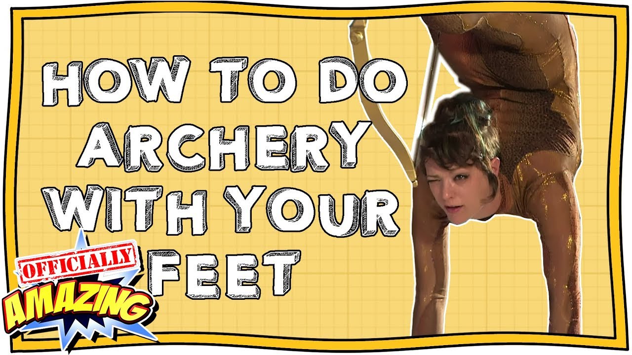 How To Do Archery With Your Feet Officially Amazing Nugget YouTube