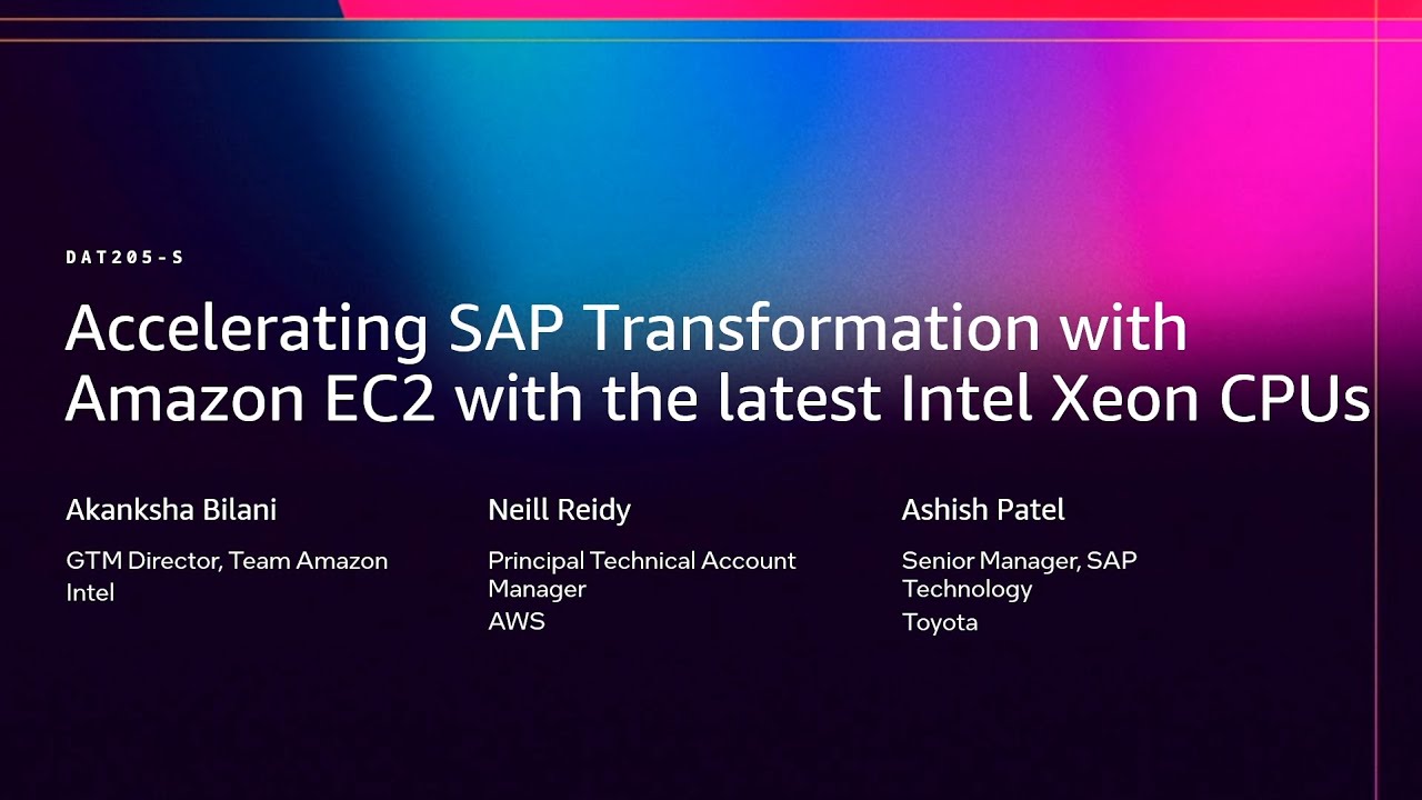 AWS re:Invent 2025 - Accelerating SAP Transformation with Amazon EC2 with the latest Intel Xeon CPUs