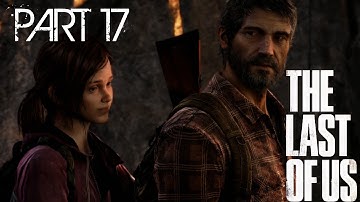 The Last Of Us Remastered Gameplay Walkthrough Part 17 (PS4) - A FLAMETHROWER?!