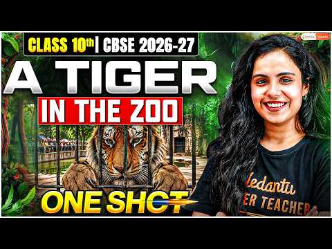 🐅 A Tiger in the Zoo | FULL One Shot | Class 10 English CBSE 2026-27 | Bhumika Ma'am #cbse #english