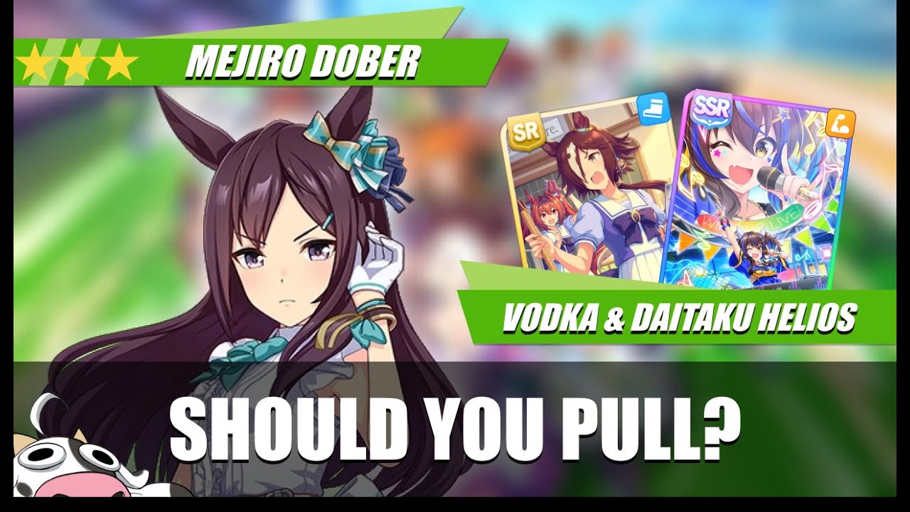 [Umamusume] Mejiro Dober, Daitaku Helios SSR & Vodka SR Banner Review