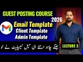 Guest Posting Email Template 2026 for Client &amp; Admin | Guest Posting Course 2026, Lecture 3