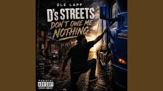 D's Streets Don't Owe Me Nothing