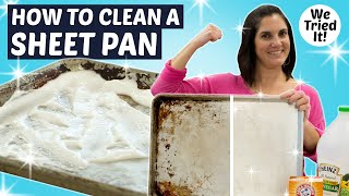Heres The Easiest Way To Clean A Sheet Pan Without Harmful Chemicals Kitchen Hacks