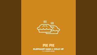 Pie Pie (feat. Monsta Boss) - Elephant Man & Gold Up