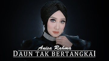 Anisa Rahma - Daun Tak Bertangkai (Official Music Video)