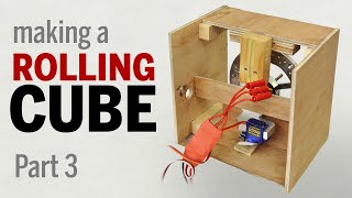 Making a Rolling Cube : Part 3 - First working prototype!