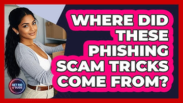 Where Did These Phishing Scam Tricks Come From? - Get Rid Of Guide