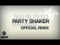 R.I.O Ft.Nicco - Party Shaker (Sagi Abitbul Official Remix)