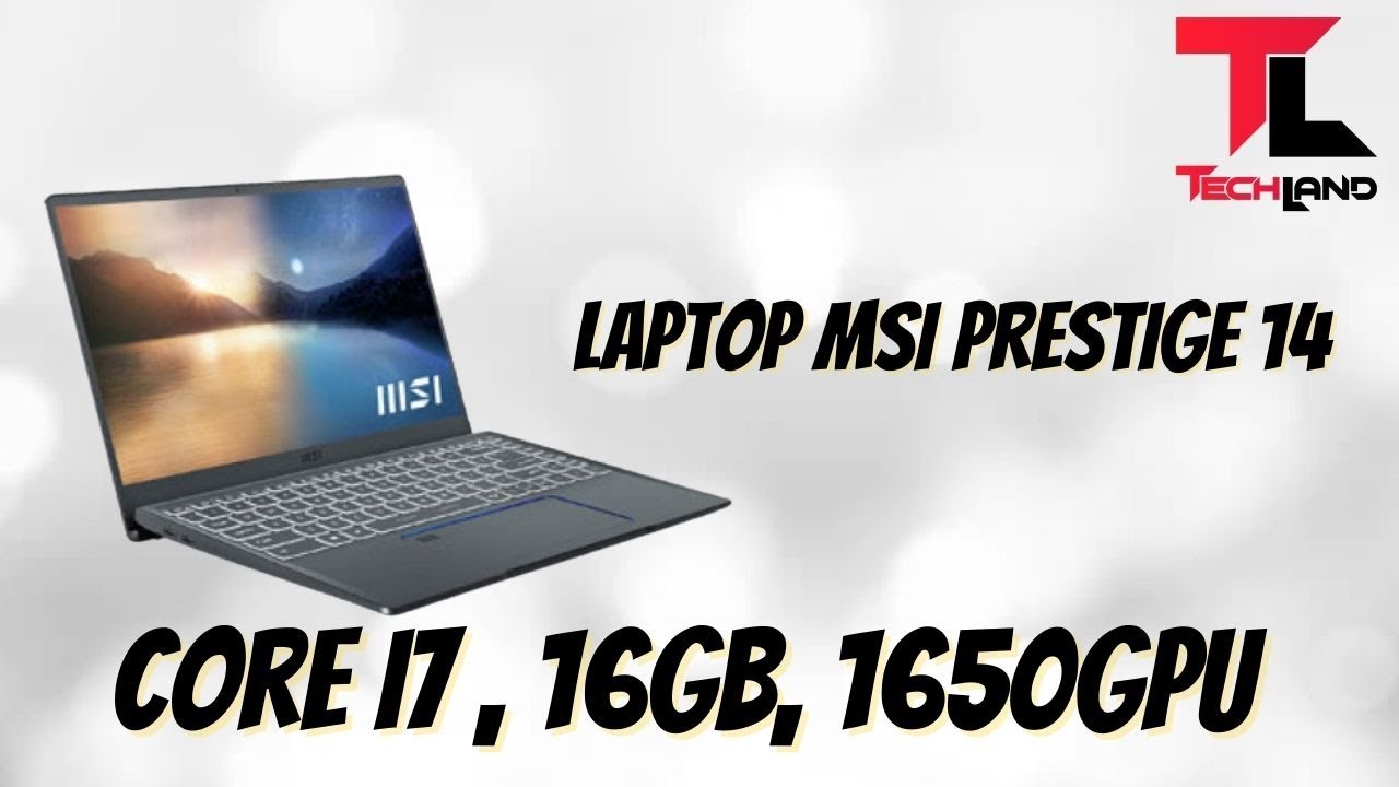Laptop MSI Prestige 14 A11SCX Intel Core i7 1185G7 GTX1650 4GB Graphics  16GB DDR4 | Tech Land - YouTube